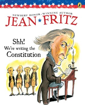 Shh! We're Writing the Constitution [Paperback] Jean Fritz and Tomie dePaola