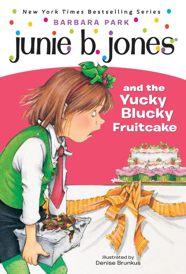 Junie B. Jones and the Yucky Blucky Fruitcake (Junie B. Jones, No. 5) [Paperback] Park, Barbara and Brunkus, Denise