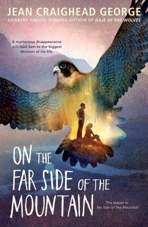 On the Far Side of the Mountain [Paperback] Jean Craighead George