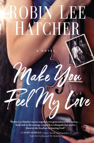 Make You Feel My Love [Paperback] Hatcher, Robin Lee