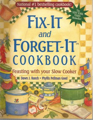 Fix-It & Forget-It Cookbook (Fix-it and Forget-it) Dawn J. Ranck and Phyllis Pellman Good