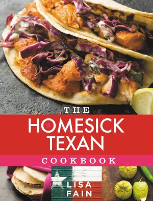 The Homesick Texan Cookbook [Hardcover] Fain, Lisa