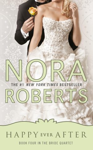 Happy Ever After (Bride Quartet, Book 4) [Mass Market Paperback] Roberts, Nora