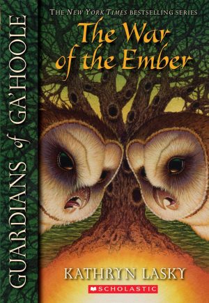 The War of the Ember (Guardians of Ga'hoole, Book 15) Lasky, Kathryn