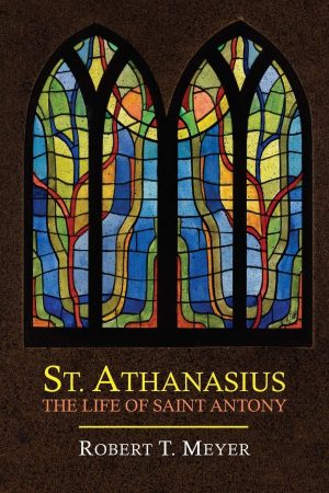 St. Athanasius: The Life of St. Anthony [Paperback] Athanasius and Meyer, Robert T