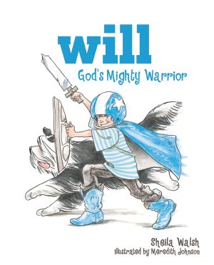 Will, God's Mighty Warrior (1) [Hardcover] Walsh, Sheila and Johnson, Meredith