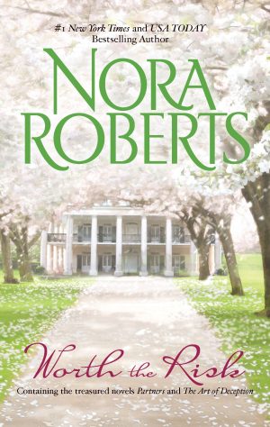 Worth the Risk: PartnersThe Art of Deception Roberts, Nora