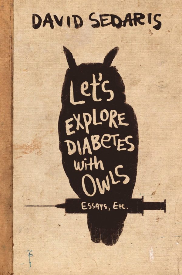Let's Explore Diabetes with Owls [Hardcover] Sedaris, David