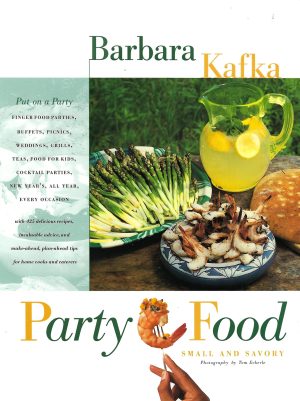 Party Food: Small and Savory Kafka, Barbara