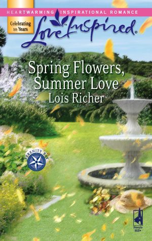 Spring Flowers, Summer Love (Serenity Bay, Book 3) (Love Inspired #392) Richer, Lois