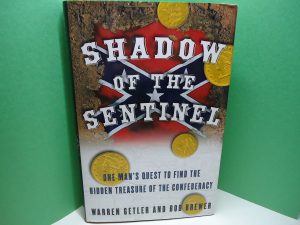 Shadow of the Sentinel: One Man's Quest to Find the Hidden Treasure of the Confederacy Getler, Warren and Brewer, Bob