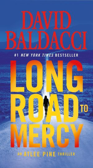 Long Road to Mercy (An Atlee Pine Thriller, 1) [Mass Market Paperback] Baldacci, David