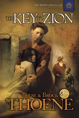 The Key to Zion (Zion Chronicles) [Paperback] Thoene, Bodie and Thoene, Brock