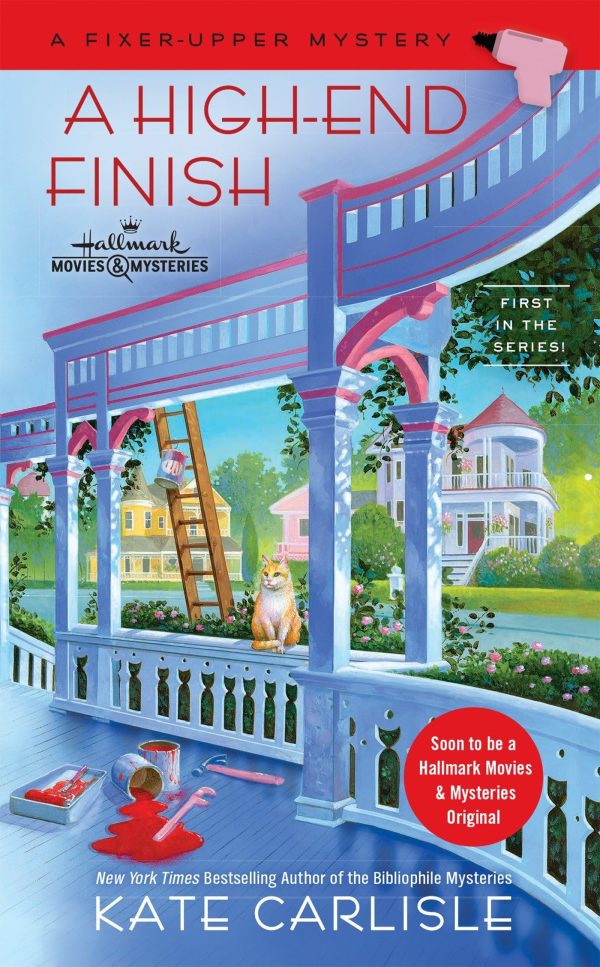 A High-End Finish (A Fixer-Upper Mystery) [Mass Market Paperback] Carlisle, Kate