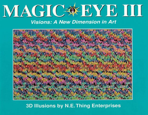 Magic Eye III, Vol. 3 Visions A New Dimension in Art 3D Illustrations (Volume 3) [Hardcover] Magic Eye Inc.