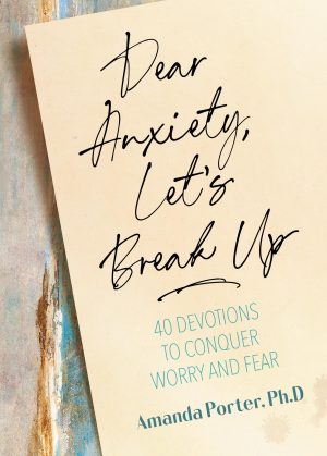 Dear Anxiety, Let's Break Up [Hardcover] Amanda Porter PhD
