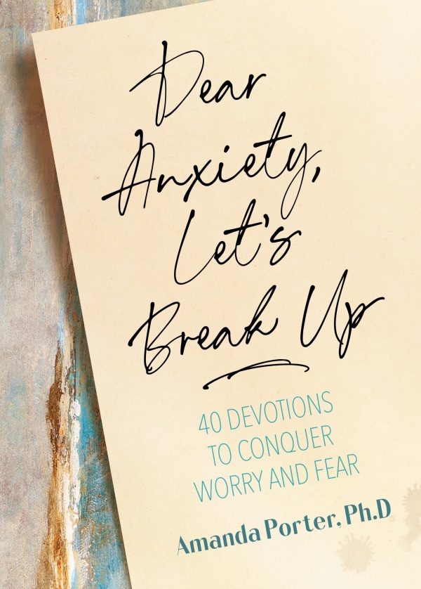 Dear Anxiety, Let's Break Up [Hardcover] Amanda Porter PhD