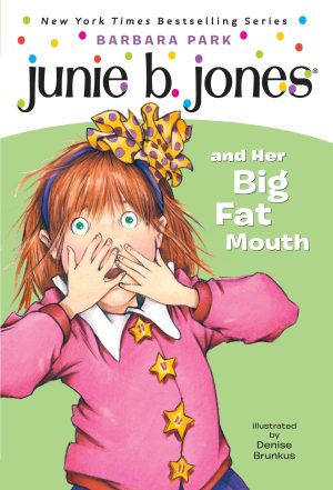 Junie B. Jones and Her Big Fat Mouth (Junie B. Jones, No. 3) [Paperback] Park, Barbara and Brunkus, Denise