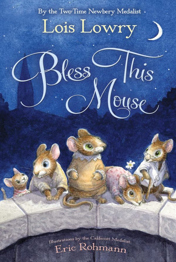 Bless This Mouse [Paperback] Lowry, Lois and Rohmann, Eric