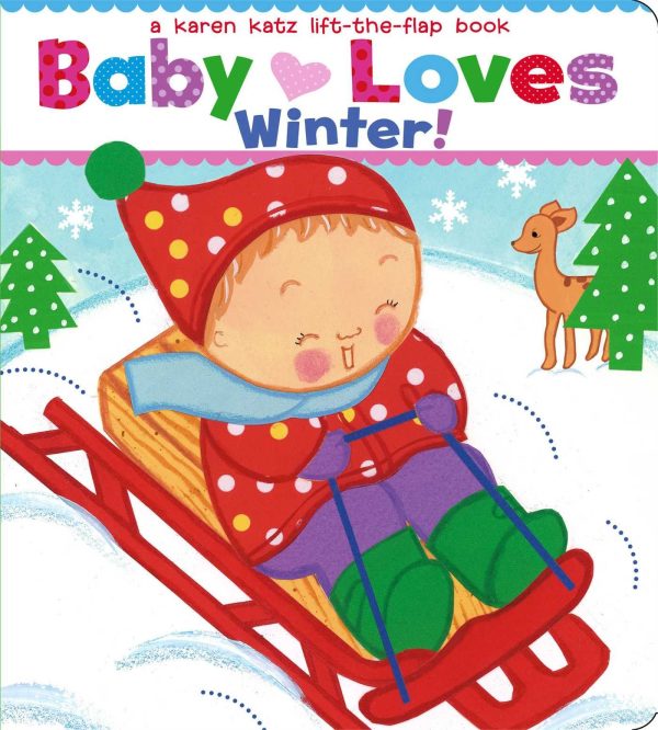 Baby Loves Winter!: A Karen Katz Lift-the-Flap Book (Karen Katz Lift-the-Flap Books) [Board book] Katz, Karen