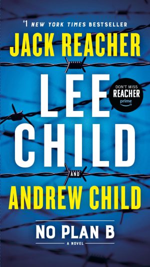 No Plan B: A Jack Reacher Novel [Paperback] Child, Lee and Child, Andrew