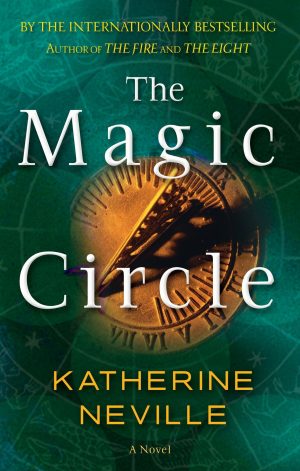 The Magic Circle: A Novel [Mass Market Paperback] Neville, Katherine