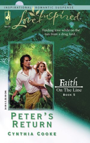 Peter's Return: Faith on the Line #5 (Love Inspired #275) Cooke, Cynthia