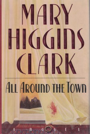 All Around The Town Clark, Mary Higgins