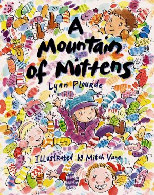 A Mountain of Mittens Plourde, Lynn and Vane, Mitch