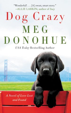 Dog Crazy: A Novel of Love Lost and Found [Mass Market Paperback] Donohue, Meg