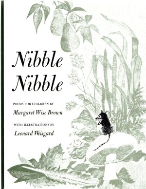 Nibble Nibble : Poems for Children [Hardcover] Brown, Margaret Wise, Weisgard, Leonard (illustrator)