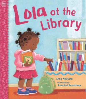 Lola at the Library (Lola Reads) [Paperback] McQuinn, Anna and Beardshaw, Rosalind