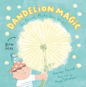 Dandelion Magic [Hardcover] Farrell, Darren and Tatsukawa, Maya