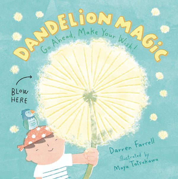 Dandelion Magic [Hardcover] Farrell, Darren and Tatsukawa, Maya