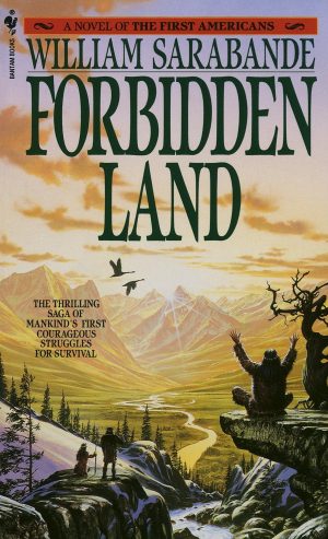 Forbidden Land: First Americans, Book III [Mass Market Paperback] Sarabande, William