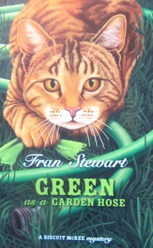 Green As a Garden Hose [Paperback] Stewart, Fran