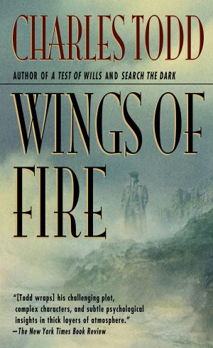 Wings of Fire: An Inspector Ian Rutledge Mystery (Ian Rutledge Mysteries, 2) [Mass Market Paperback] Todd, Charles