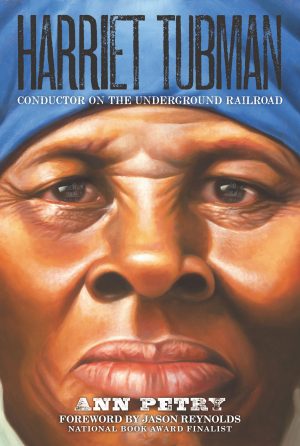 Harriet Tubman: Conductor on the Underground Railroad [Paperback] Petry, Ann