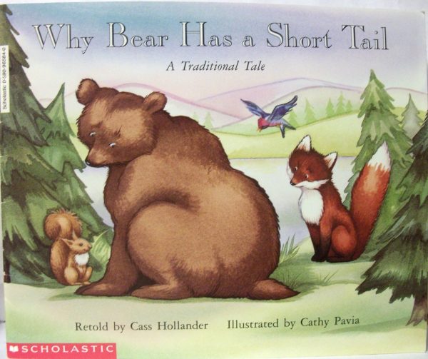 Why Bear Has A Short Tail: A Traditional Tale Hollander, Cass
