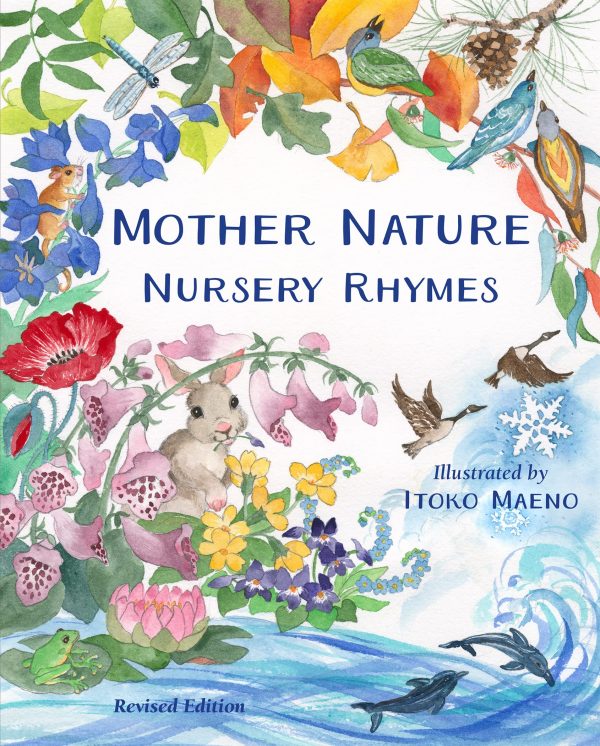 Mother Nature Nursery Rhymes [Hardcover] Bingham, Mindy; Stryker, Sandy; Paine, Penelope Colville and Maeno, Itoko