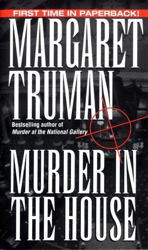 Murder in the House (Capital Crimes) [Mass Market Paperback] Truman, Margaret