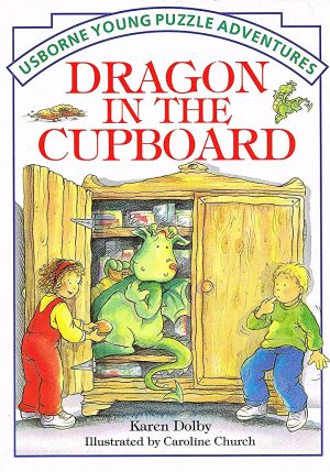 Dragon in the Cupboard (Usborne Young Puzzle Adventures) [Paperback] Karen Dolby
