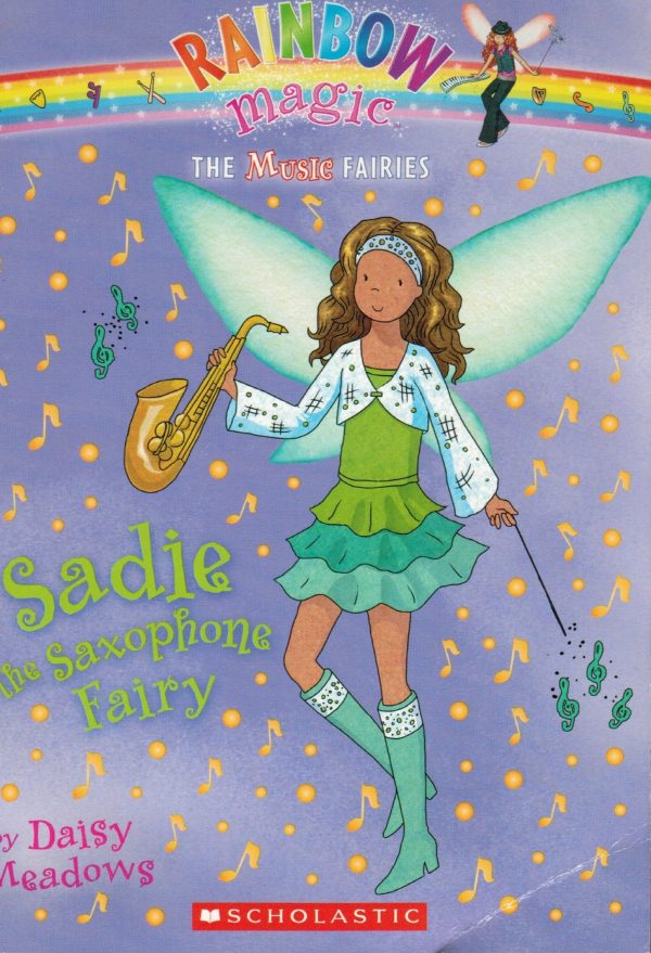 Sadie the Saxophone Fairy #7 The Music Fairies [Unknown Binding]