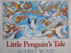 Little Penguin's Tale [Paperback] Audrey Wood