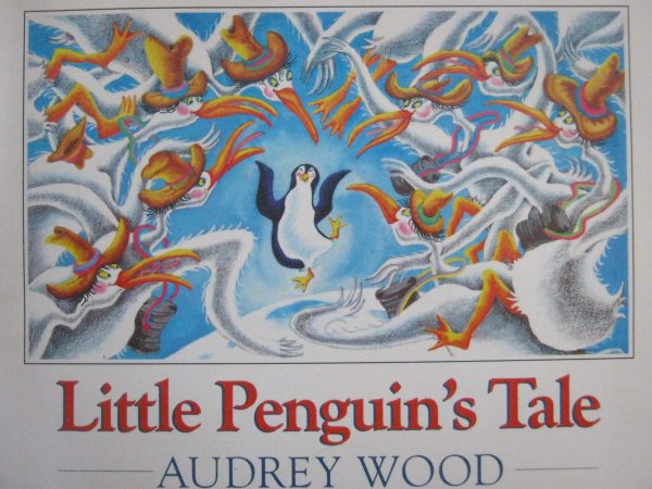 Little Penguin's Tale [Paperback] Audrey Wood