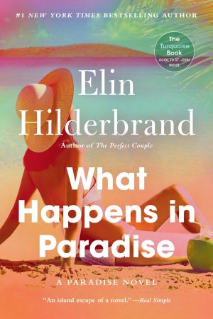 What Happens in Paradise [Paperback] Hilderbrand, Elin