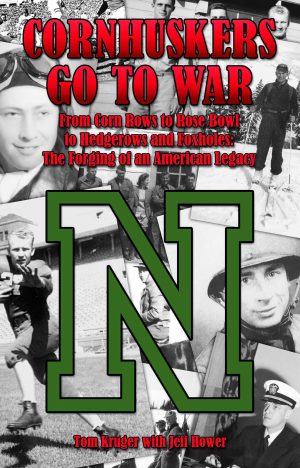 Cornhuskers Go To War [Paperback] Tom Kruger; Jeff Hower and Jeff Hower