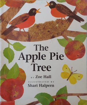 The Apple Pie Tree Zoe Hall and Shari Halpern