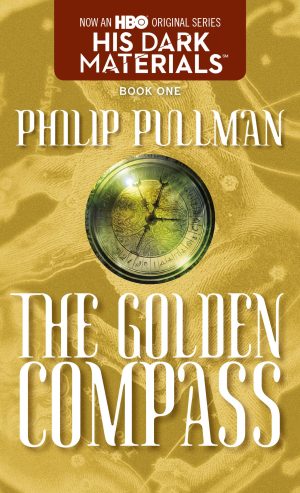 His Dark Materials: The Golden Compass (Book 1) [Mass Market Paperback] Pullman, Philip