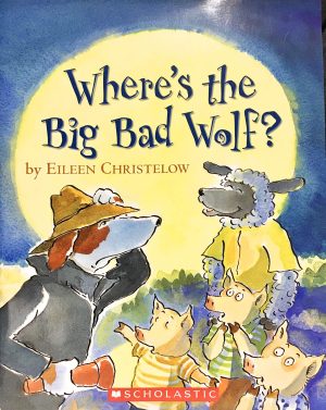 Where's the Big Bad Wolf? [Paperback] Christelow, Eileen